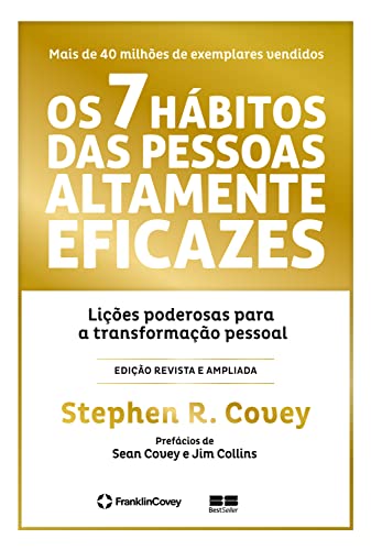 Os 7 hábitos das pessoas altamente eficazes (Edição comemorativa)